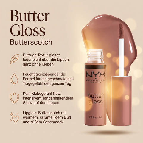 NYX Butter Gloss Lipgloss Butterscotch, Vorteile-Grafik zu buttriger Textur und nicht klebender Formel